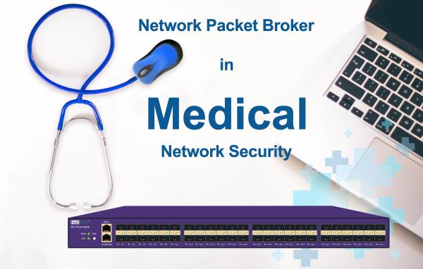 NetTAP Network Packet Broker Data Capture for Hospital Network Security of